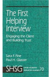 The First Helping Interview: Engaging the Client and Building Trust