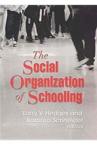 The Social Organization of Schooling