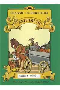 Classic Curriculum: Arithmetic, Book 1