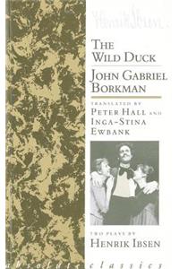 Wild Duck/John Gabriel Borkman