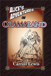 Alice's Adventures in Obamaland