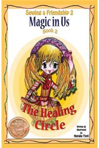 Sewing a Friendship 2. Magic in Us. Healing Circle