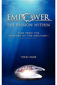 Empower The Passion Within