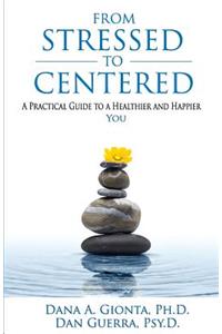 From Stressed To Centered