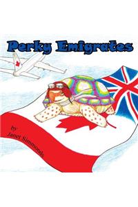 Perky Emigrates