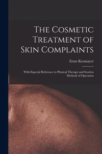 Cosmetic Treatment of Skin Complaints