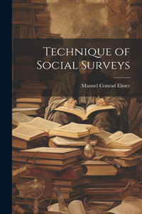 Technique of Social Surveys