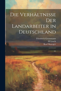 Die Verhältnisse der Landarbeiter in Deutschland
