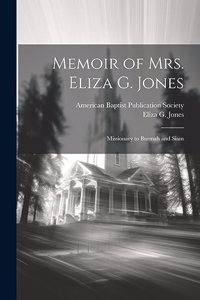 Memoir of Mrs. Eliza G. Jones
