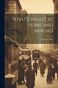 What's What? at Home and Abroad