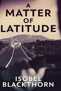 A Matter of Latitude