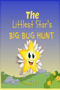 The Littlest Star's Big Bug Hunt