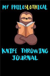 My Philoslothical Knife Throwing Journal