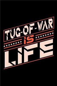 Tug-of-War is Life