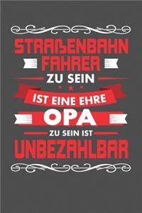 Straßenbahnfahrer Zu Sein Ist Eine Ehre - Opa Zu Sein Ist Unbezahlbar: Gepunktetes Notizbuch mit 120 Seiten - 15x23cm (in etwa DIN A5)