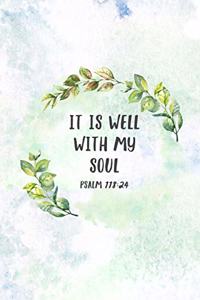 It Is Well With My Soul Psalm 118