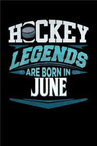 Hockey Legends Are Born In June