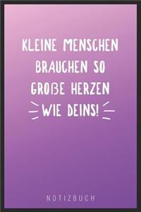 Kleine Menschen Brauchen So Große Herzen Wie Deins! Notizbuch