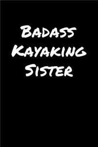 Badass Kayaking Sister