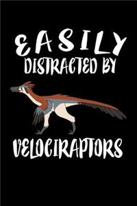 Easily Distracted By Velociraptors