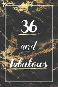 36 And Fabulous