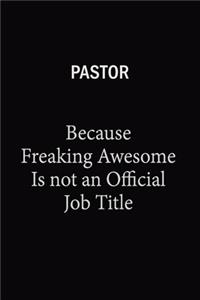 Pastor Because Freaking Awesome Is Not An Official Job Title