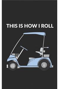This is How I Roll