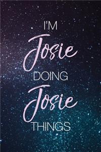 I'm Josie Doing Josie Things