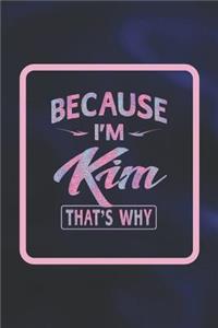 Because I'm Kim That's Why