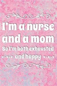 I'm a Nurse and a Mom So I'm Both Exhausted and Happy