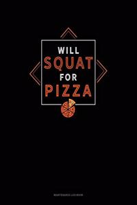 Will Squat For Pizza