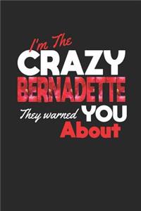 I'm The Crazy Bernadette They Warned You About