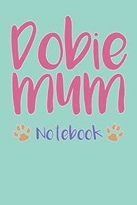 Dobie Mum Composition Notebook of Doberman Dog Mum Journal