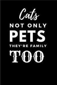 Cats Not Only Pets They're Family Too