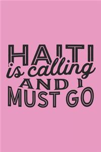 Haiti Is Calling And I Must Go