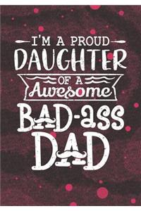 I'm a Proud Daughter of a Awesome Bad-ass Dad