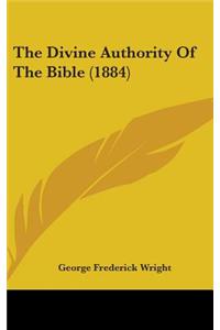 The Divine Authority Of The Bible (1884)