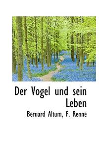 Der Vogel Und Sein Leben
