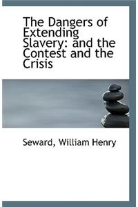 The Dangers of Extending Slavery