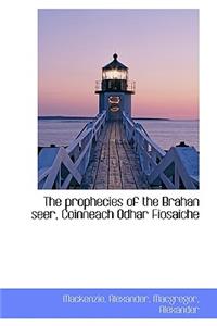 The Prophecies of the Brahan Seer, Coinneach Odhar Fiosaiche
