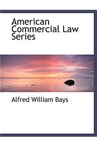 American Commercial Law Series