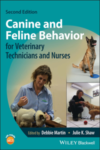 Canine and Feline Behavior for Veterinary Technicians and Nurses