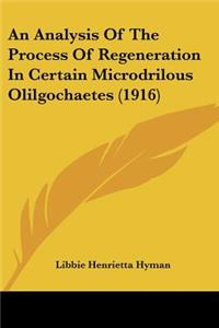 Analysis Of The Process Of Regeneration In Certain Microdrilous Olilgochaetes (1916)