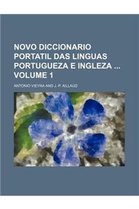 Novo Diccionario Portatil Das Linguas Portugueza E Ingleza Volume 1