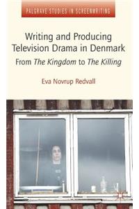 Writing and Producing Television Drama in Denmark