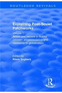 Explaining Post-Soviet Patchworks