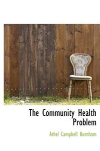 The Community Health Problem