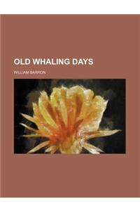 Old Whaling Days