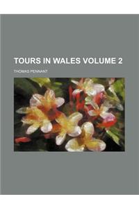 Tours in Wales Volume 2