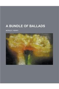 A Bundle of Ballads